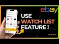 How To Use eBay Watch List Feature
