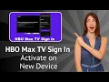 HBO Max TV Sign In Activate on New Device - Step-By-Step