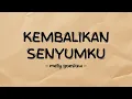 Download Lagu Melly Goeslaw - Kembalikan Senyumku - Lirik Pro