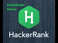 Exceptional Server hackerrank solution c hacker rank solution