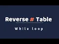 Reverse Table using While loop in Python Reverse Table using While loop