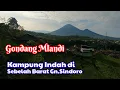 Download Lagu Dusun Gondang Mlandi,Kampung Indah Di Sebelah Barat Gunung Sindoro