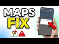 How to Fix Google Maps Not Working on Android