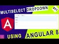Multiselect Dropdown in Angular8 Multiselect dropdown in angular with search filter dropdownlist