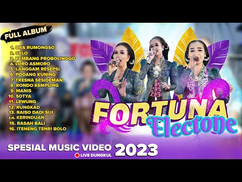 Download MP3 Full album Fortuna Electone Live dungkul 2023 ( spesial music video)