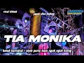 Download Lagu DJ TIA MONIKA viral tiktok || dj karnaval 2025 || style party  bass nguk nguk horeg