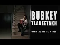 Download Lagu BUBKEY - Tlaneetakh 2019 (Official music video)