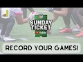 How to Record Sunday Ticket Games on YouTube
