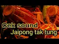 Lagu Cek sound kendang jaipong tak tung deng