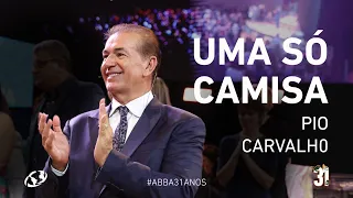 Uma só camisa - Pio Carvalho | Especial 31 anos