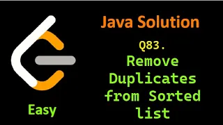 Leetcode Problem 83 Remove Duplicates from Sorted List Easy Java Solution