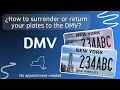 How to surrender or return your plates to the DMV No appointment needed