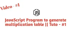 Dev Hub Multiplication Table Generator JavaScript Program -