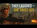 Download Lagu Ze lachten om haar verzoek voor de M249, totdat ze 4 uur vocht en 100 soldaten redde | Ontroerend...