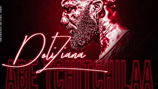 DOLIZIANA - ABE TCHITCHILAA AUDIO
