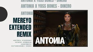 antonia x yoss bones dinero mereyo extended remix