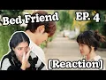 Reaction to I Bed Friend Series EP 4