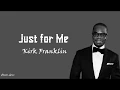 Kirk Franklin - Just for Me