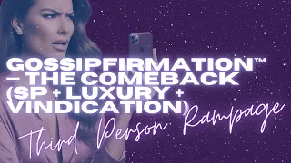 gossipfirmations the comeback what they are saying about you now that everything came true