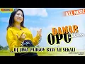Lagu DJ JAWA PARGOY BASS NYA MANTAP - DJ DAMAR OPO LILIN || AXL MUSIC