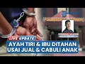Download Lagu Tega Jual Anak Sendiri, Ibu di Samarinda Dibekuk Polisi, Ayah Tiri Ditahan Kasus Persetubuhan Anak
