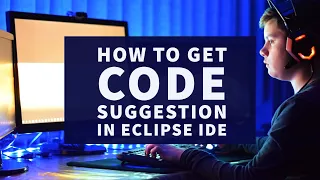 how to show code suggestion in Eclipse