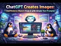 ChatGPT Creates Images And Remove Objects from it with Simple Text Prompts