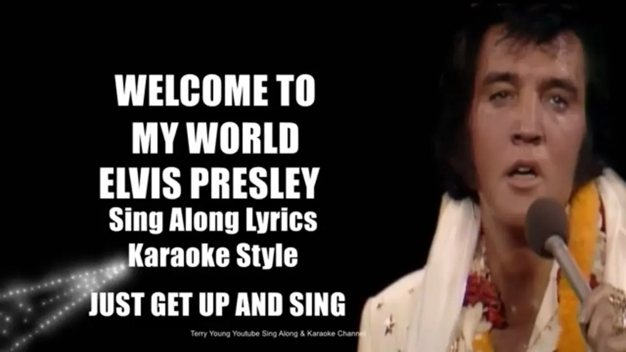 "Welcome to My World" by Elvis - Lyrics "Welcome to My World" by Elvis - Lyrics