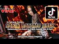 Download Lagu DJ Minang Viral Sakik Batamu Ubek V2 Remix Terbaru Special Req Dimas Pangeran FullBass Putra Andesta