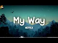 Download Lagu NEFFEX - My Way [Lyrics video]
