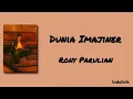Dunia Imajiner - Rony Parulian | Lirik Lagu