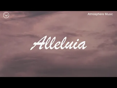 Download MP3 Alleluia || 3 Hour Instrumental for Deep Prayer and Worship || Atmosphere Music