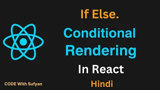 Conditional Rendering in React JS in Hindi React JS Tutorial For Beginners in Hindi