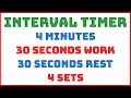 Interval Timer - 4 Minute Duration with 30 Second Rounds 30 Second Rests