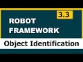 3 3 Robot framework Selenium Object Identification Part 1 Basic techniques