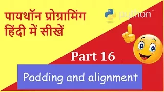 Learn Python in Hindi Part 16 Padding and Alignment
