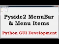 Python GUI Creating Menubar In Pyside2 Pyside2 GUI Development