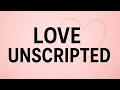 Love unscripted