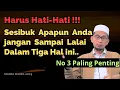 Download Lagu Demi Allah jangan Abaikan Tiga Hal ini Sepanjang Anda Hidup | Ust Adi Hidayat