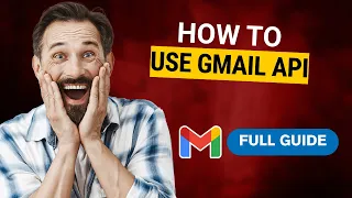 How to Use Gmail API 2026 Full Guide