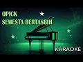 Opick Semesta Bertasbih Karaoke