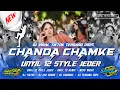 Download Lagu Chanda Chamke X Pargoy Style Jeder Unyil 12 Fyp TikTok Terbaru 2025‼️
