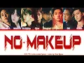 Download Lagu EXO 엑소 'No Makeup' (Color-Coded Lyrics HAN/ROM/ENG) 가사