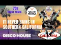 Lagu Albert Hammond - It Never Rains In Southern California (Disco House Remix)