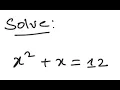 Quadratic Equation Solve x 2 x 12