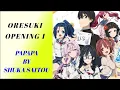 Download Lagu PAPAPA - Shuka Saitou | Oresuki Op 1