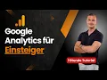 Google Analytics 4 GA4 Tutorial 2025 Komplette Schritt-fur-Schritt-Anleitung