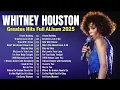 Download Lagu Whitney Houston Top Hits Playlist 2025 Greatest Hits - Best Love Songs Playlist Of All Time