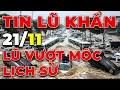 Lagu 🔴TRỰC TIẾP: Lũ vượt lịch sử, hàng chục nghìn nhà dân bị nhấn chìm