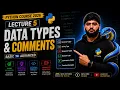 Python Course 2026 Lecture 5 Data Types Comments in Python Python for Beginners FREE
